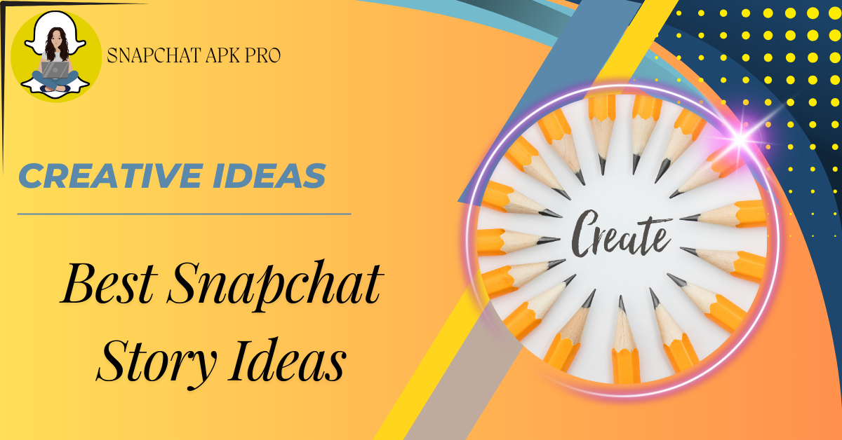 snapchat story ideas